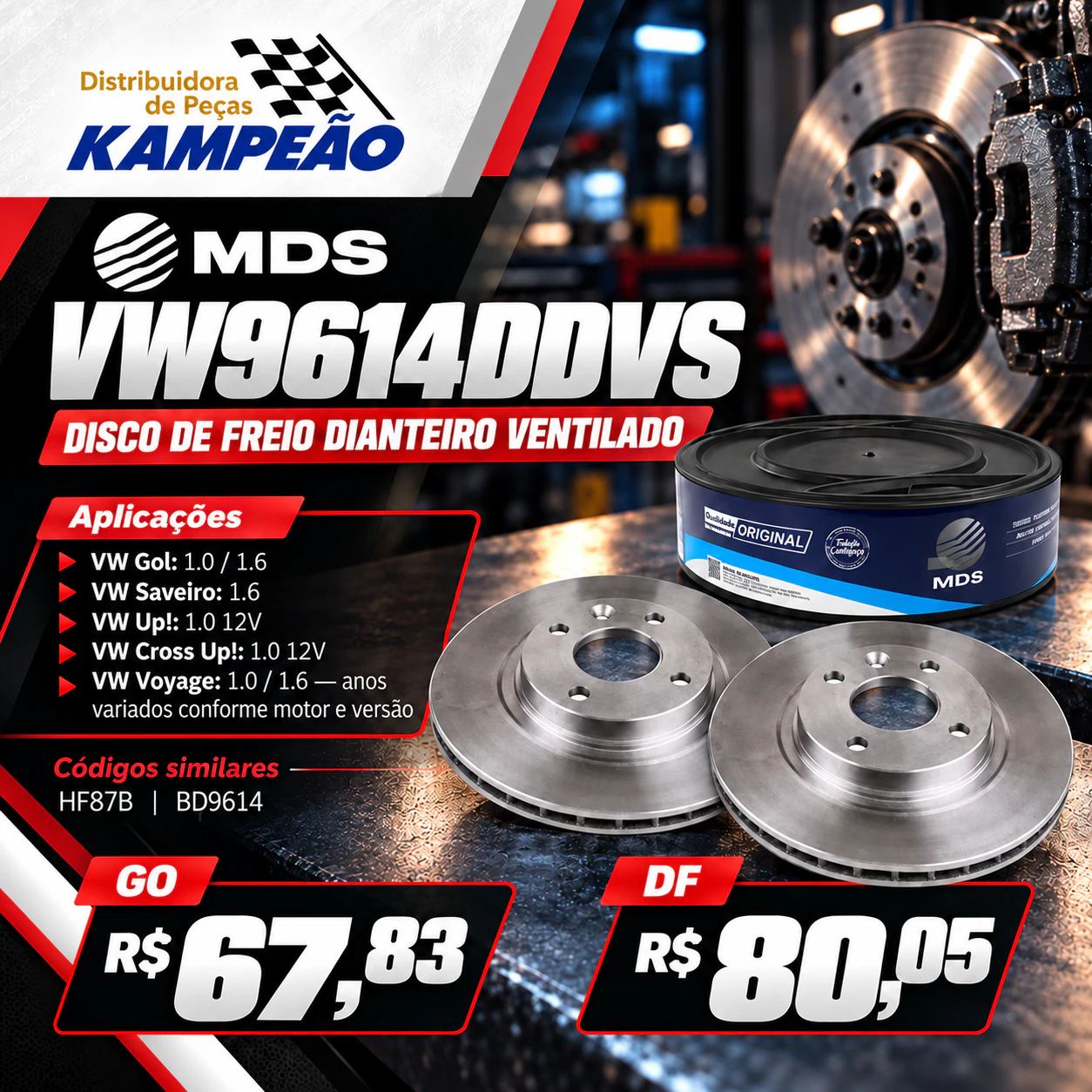 Promoção Kampeão: disco de freio dianteiro ventilado MDS VW9614DDVS por R$ 67,83 em GO e R$ 80,05 no DF.